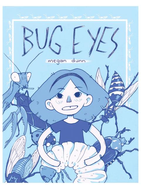 Bug Eyes comic book cover, by Megan Dunn